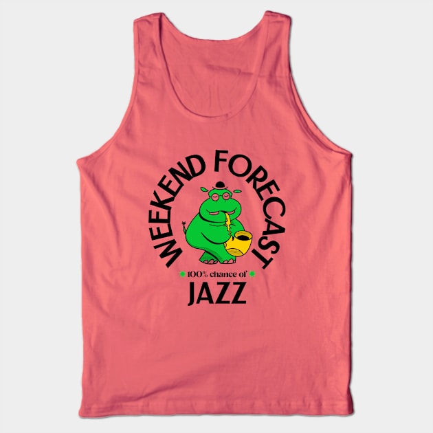 Weekend Forecast 100% Chance of Jazz Tank Top by DeliriousSteve